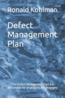 Defect Management Plan: The Defect Management Plan is a deliverable for all projects and programs. Cover Image