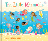 Ten Little Mermaids (Counting to Ten Books) By Susie Linn, Lauren Ellis (Illustrator), Imagine That Cover Image