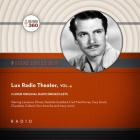 Lux Radio Theatre, Vol. 4 By Black Eye Entertainment, A. Full Cast (Read by) Cover Image