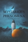 Mysterious Phenomena By Krystal Leilani Rivera Pasiliao Cover Image