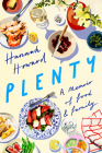 Plenty: A Memoir of Food and Family By Hannah Howard Cover Image