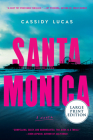Santa Monica: A Novel By Cassidy Lucas Cover Image