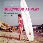 Hollywood at Play: The Lives of the Stars Between Takes Cover Image