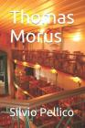 Thomas Morus By Silvio Pellico Cover Image