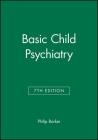 Basic Child Psychiatry By Philip Barker Cover Image