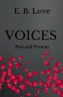 Voices: Past and Present By E. B. Love Cover Image
