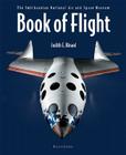 Book of Flight: The Smithsonian National Air and Space Museum By Judith E. Rinard Cover Image