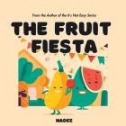 The Fruit Fiesta By Nadez Cover Image