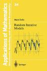 Random Iterative Models (Stochastic Modelling and Applied Probability #34) By S. S. Wilson (Translator), Marie Duflo Cover Image