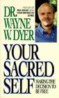 Your Sacred Self By Wayne W. Dyer Cover Image