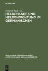 Heldensage Und Heldendichtung Im Germanischen By Heinrich Beck (Editor), Theodore M. Andersson (Contribution by), Alfred Ebenbauer (Contribution by) Cover Image