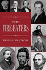 The Fire-Eaters By Eric H. Walther Cover Image