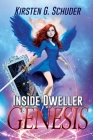 Inside Dweller: Book I, Genesis By Kirsten G. Schuder Cover Image