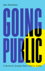 Going Public: A Survivor's Journey from Grief to Action Cover Image