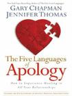 The Five Languages of Apology: How to Experience Healing in All Your Relationships Cover Image