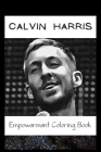 Empowerment Coloring Book: Calvin Harris Fantasy Illustrations By Rose Hines Cover Image