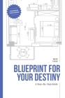 Blueprint For Your Destiny By Mark D. Tubbs Cover Image