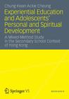 Experiential Education and Adolescents' Personal and Spiritual Development: A Mixed-Method Study in the Secondary School Context of Hong Kong Cover Image