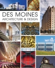 Des Moines Architecture & Design By Jay Pridmore Cover Image