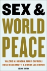 Sex and World Peace By Valerie M. Hudson Cover Image