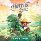 Harriet Spies By Elana K. Arnold, Taylor Meskimen (Read by) Cover Image