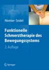 Funktionelle Schmerztherapie Des Bewegungssystems By Kay Niemier (Editor), Wolfram Seidel (Editor) Cover Image