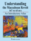Understanding the Maccabean Revolt 167 to 63 Bce Cover Image