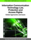 Information Communication Technology Law, Protection and Access Rights: Global Approaches and Issues (Premier Reference Source) Cover Image