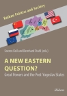 A New Eastern Question?: Great Powers and the Post-Yugoslav States By Soeren Keil (Editor), Bernhard Stahl (Editor) Cover Image