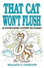 That Cat Won't Flush By Wallace O. Chariton Cover Image