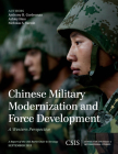 Chinese Military Modernization and Force Development: A Western Perspective (CSIS Reports) By Anthony H. Cordesman, Ashley Hess, Nicholas S. Yarosh Cover Image