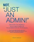 Not Just an Admin! By Peggy Vasquez Cover Image