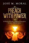 Preach With Power: A Practical Guide to Crafting Expository Sermons LIke an Expert Cover Image