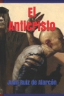 El Anticristo By Juan Ruiz de Alarcón Cover Image