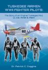 Tuskegee Airmen WWII Fighter Pilots: The Story of an Original Tuskegee Pilot, Lt. Col. Hiram E. Mann By Patrick C. Coggins Cover Image