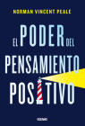 El poder del pensamiento positivo By Norman Vincent Peale Cover Image