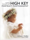 Lighting Techniques for High Key Portrait Photography By Norman Phillips Cover Image