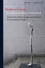 Murderous Consent: On the Accommodation of Violent Death (Perspectives in Continental Philosophy) By Marc Crépon, Michael Loriaux (Translator), James Martel (Foreword by) Cover Image