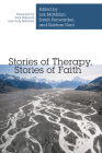 Stories of Therapy, Stories of Faith By Lex McMillan (Editor), Sarah Penwarden (Editor), Siobhan Hunt (Editor) Cover Image