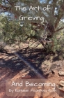 The Art of Grieving and Becoming Cover Image