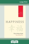 Happiness: Essential Mindfulness Practices (16pt Large Print Edition) By Thich Nhat Hanh Cover Image