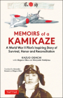 Memoirs of a Kamikaze: A World War II Pilot's Inspiring Story of Survival, Honor and Reconciliation By Kazuo Odachi, Alexander Bennett (Translator), Shigeru Ohta Cover Image