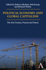 Political Economy and Global Capitalism: The 21st Century, Present and Future Cover Image