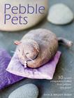 Pebble Pets: 30 Lovable Companions Crafted from Pebbles and Paper By Megumi Biddle, Steve Biddle Cover Image