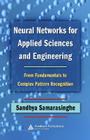 Neural Networks for Applied Sciences and Engineering: From Fundamentals to Complex Pattern Recognition By Sandhya Samarasinghe Cover Image