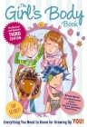 The Girls Body Book: Third Edition: Everything You Need to Know for Growing Up YOU By Kelli Dunham, RN, BSN, Laura Tallardy (Illustrator) Cover Image