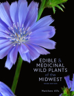 Edible and Medicinal Wild Plants of the Midwest By Matthew Alfs Cover Image