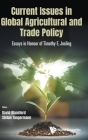 Current Issues in Global Agricultural and Trade Policy: Essays in Honour of Timothy E. Josling By David Blandford (Editor), Stefan Tangermann (Editor) Cover Image