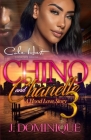 Chino And Chanelle 3: A Hood Love Story: The Finale By J. Dominique Cover Image