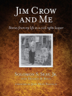 Jim Crow and Me: Stories from My Life as a Civil Rights Lawyer By Solomon S. Seay, Delores Boyd (With), John Franklin (Foreword by) Cover Image